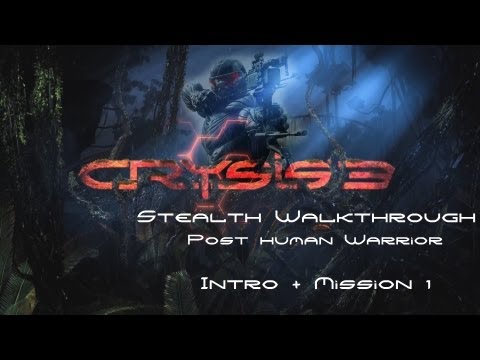 Crysis 3 Stealth Walkthrough - Intro + Mission 1 - Post-Human