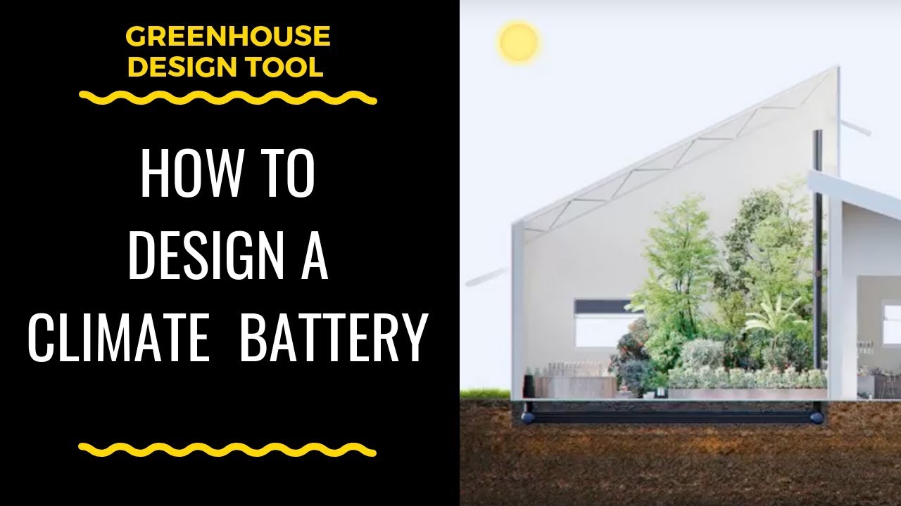 How To Design A Climate Battery for a Greenhouse