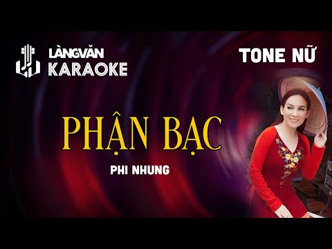 KARAOKE | Phận Bạc | TONE NỮ | Phi Nhung | Official Làng Văn