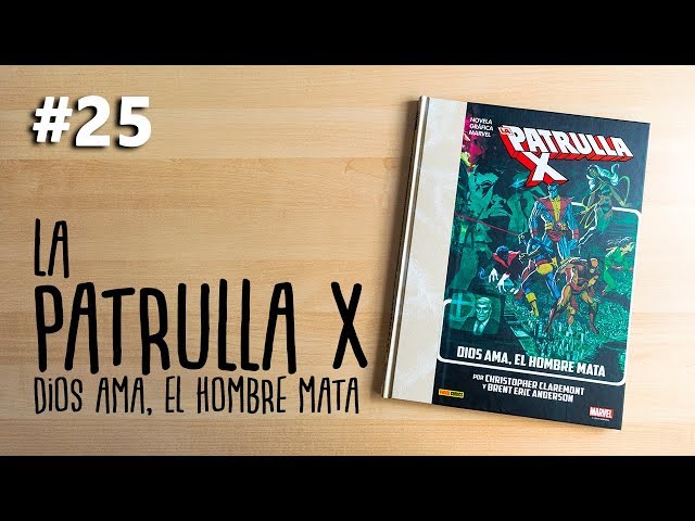 Vídeo relacionado con Patrulla-X Dios Ama, El Hombre Mata. Versión Extendida