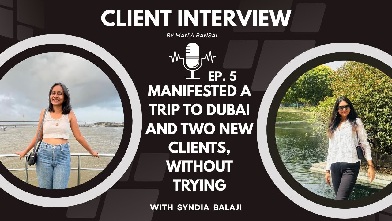 Manifested a Trip to Dubai and TWO New Clients, Without Trying ft. Syndia Balaji