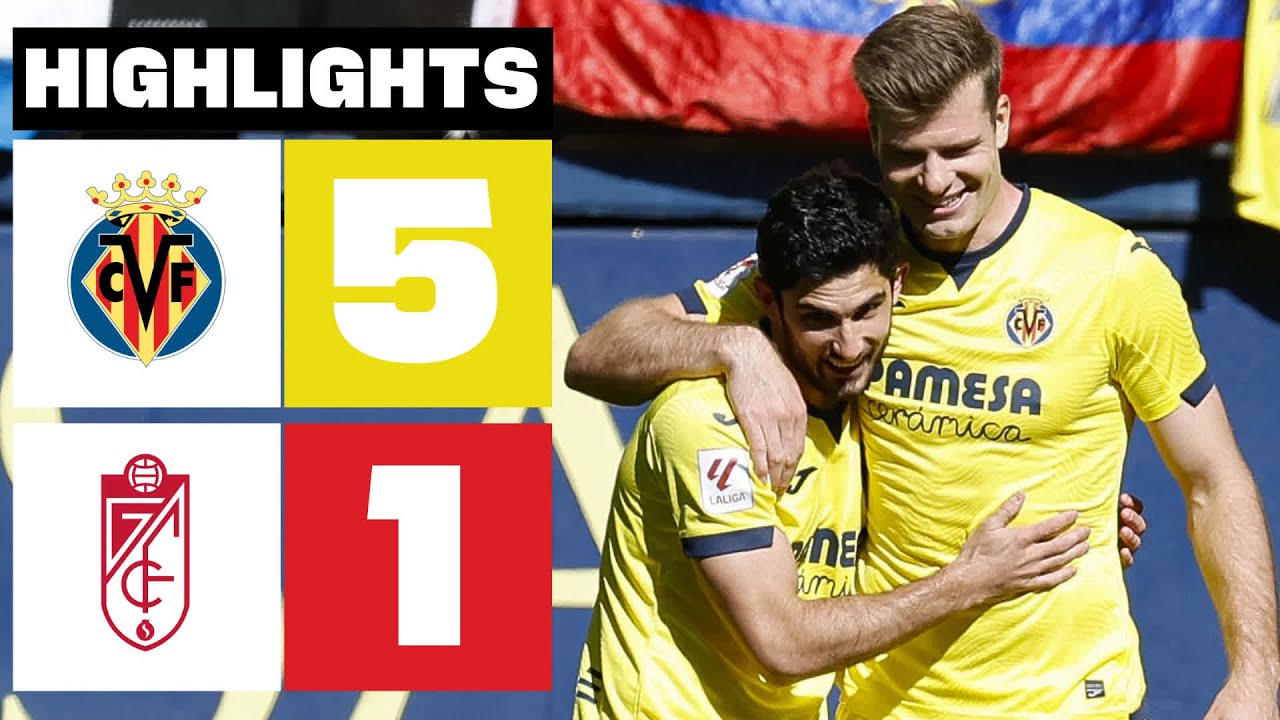 Villarreal vs Granada highlights