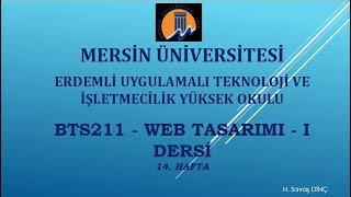 BTS211 -  Web Tasarımı - I Dersi 14. Hafta 1. Ders Canlı Yayın Kaydı