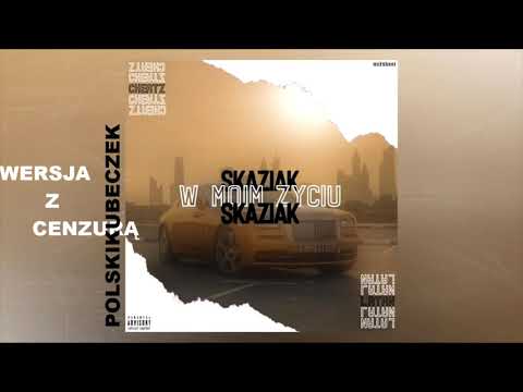 skaziak ft.cheatz, LataN - w moim życiu [WERSJA Z CENZURĄ]