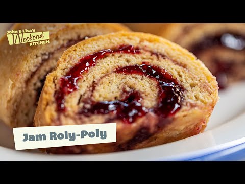 Tasty Jam Roly-Poly Dessert Recipe | John & Lisa’s Weekend Kitchen
