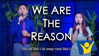 We are the Reason |  Antonette &amp; Jayward