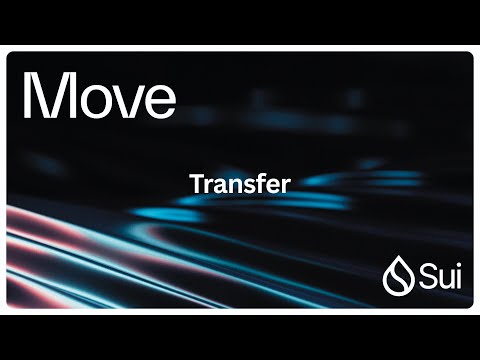 Sui Move Smart Contract Development 2025 Tutorial 15 - Understanding Object Transfers