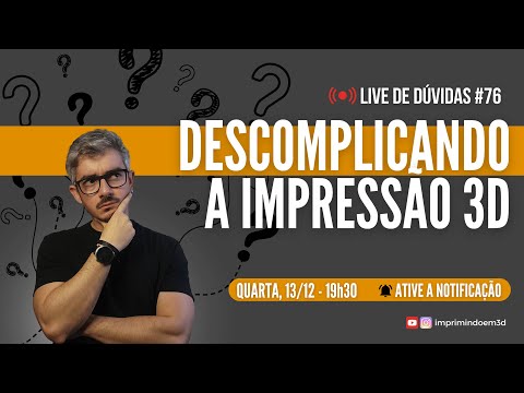 , title : 'LIVE DE DÚVIDAS #76 | DESCOMPLICANDO A IMPRESSÃO 3D'