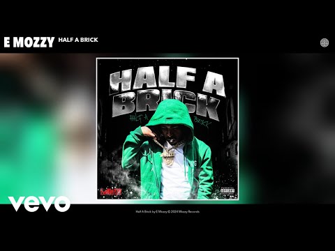E Mozzy - Half A Brick (Official Audio)
