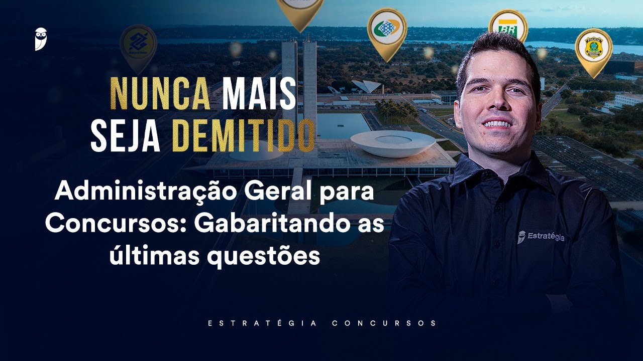 Administração Geral para Concursos: Gabaritando as últimas questões - Nunca mais seja demitido 2026