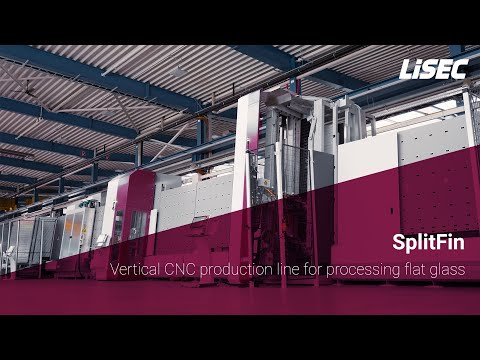 LiSEC | SplitFin: Vertical CNC production line for processing flat glass (en)