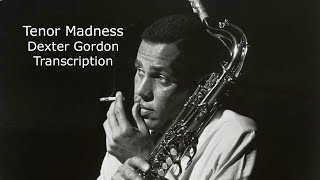 Tenor Madness/Sonny Rollins. Dexter Gordon Solo. Transcribed by Carles Margarit