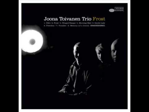 Joona Toivanen Trio- Morning Mist