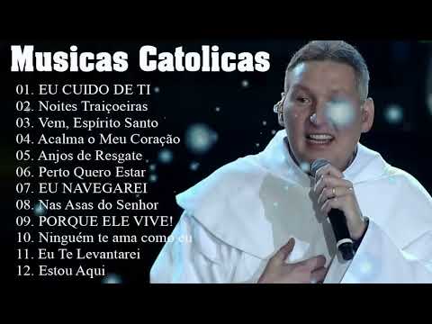 Top 30 Musicas Catolicas Pe Marcelo Rossi 2022 Lindas Músicas Religiosas Católicas
