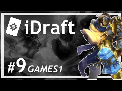 Hearthstone: iDraft - 9 - Gameplay Part 1 (TGT Paladin Arena)