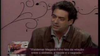 DINHEIRO, SAÚDE E SAGRADO - WALDEMAR MAGALDI - parte 1