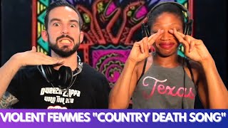 VIOLENT FEMMES &quot;COUNTRY DEATH SONG&quot; (reaction)