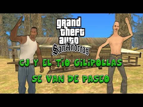 GTA San Andreas | Cj Y El Tío Gilipollas Se Van De Paseo - Loquendo