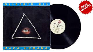 Gilberto Gil - Raça Humana - ℗ 1984 - Baú 🎶