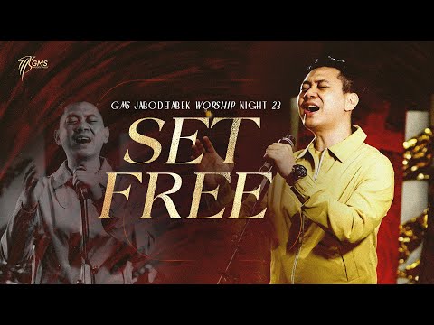 WORSHIP NIGHT 23 (2022) GMS JABODETABEK - SET FREE