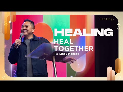 Heal Together  | Healing | Ps. Sidney Mohede