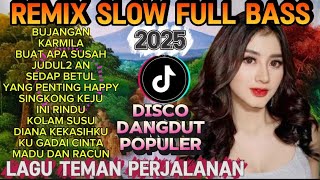 Download lagu BUJANGAN‼️DJ DISCO REMIX 'DUT POPULER 2025 / DANGDUT LAWAS VIRAL SLOW BASS mp3