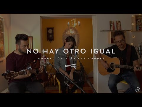 No Hay Otro Igual - Acústico - Adoración Viña Las Condes
