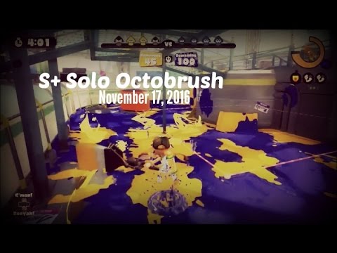 [11-17-16] S+ Solo Ranked | Octobrush | Splat Zones