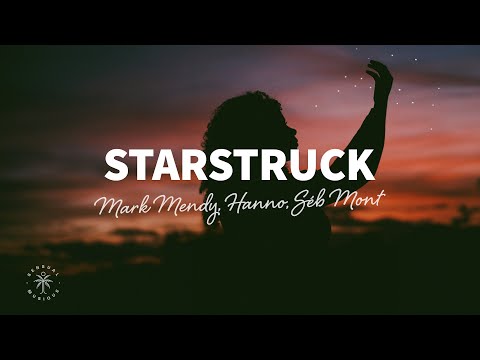 Mark Mendy, Hanno, Séb Mont - Starstruck (Lyrics)