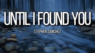 Download lagu Stephen Sanchez, Em Beihold – Until I Found You (Lyrics) | Pure Love & Soulmate Feelings mp3