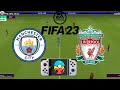 Manchester City Vs Liverpool FIFA 23 EGG NS EMULATOR V 4 1 2