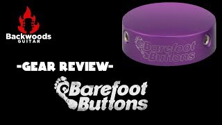 Video thumbnail for Barefoot Buttons Guitar Accessory Review | Backwoods Guitar by Backwoods Guitar LLC