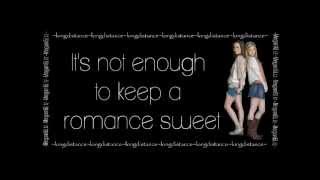 Megan &amp; Liz - Long Distance (Lyrics)
