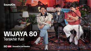 Download lagu SO Live | Wijaya80 - Terakhir Kali (Live Session) mp3