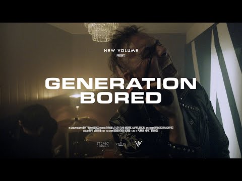 NEW VOLUME - Generation Bored (Official Video)