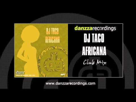 DJ Taco - Africana (Club Mix)