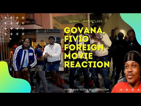 Govana, Fivio Foreign - Movie (Official Music Video) Upper Cla$$ Reaction