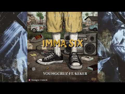 YOUNGCRUZ - Imma six ft. Keker (Prod. Stunnah Beatz)