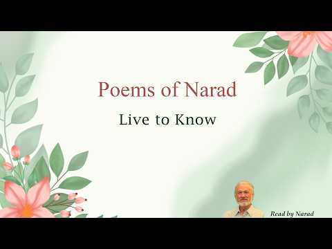 Poems of Narad - Live to Know