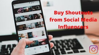 Where To Buy Instagram Shoutouts. How To Buy Shoutouts From Social Media Influencers