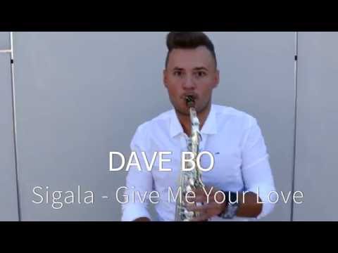 Sigala - Give Me Your Love (Dave Bo Sax Cover)