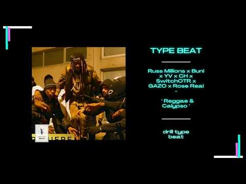 Russ Millions x Buni x YV x CH x SwitchOTR x GAZO  Rose Real Reggae & Calypso TYPE BEAT DRILL