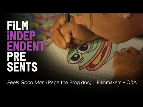 FEELS GOOD MAN (Pepe the Frog doc) | Filmmakers - Q&A | Film Independent Presents