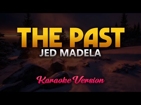 The Past - Jed Madela (Karaoke)