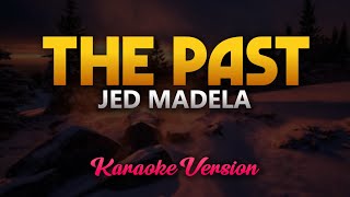 The Past - Jed Madela (Karaoke)