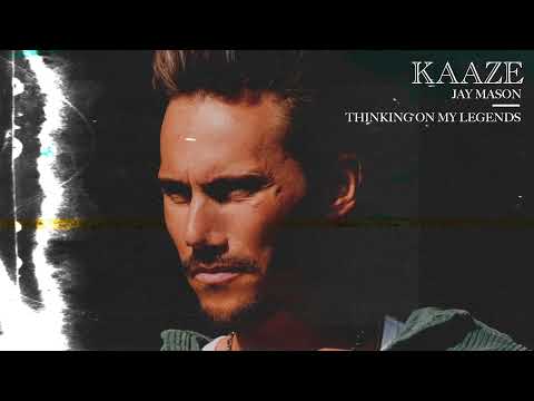 Kaaze x Jay Mason - Thinking On My Legends (Kaaze Mashup)