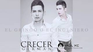 Crecer German   El Gringo O El Ingeniero Corridos Nuevos 2015 DESCARGAR