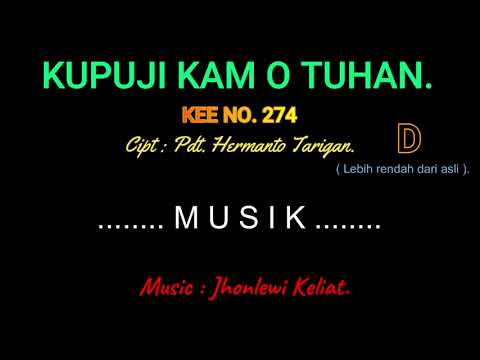 KEE 274 (Karaoke Version). D (lebih rendah). KU PUJI KAM O TUHAN.