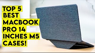 Top 5 Best MacBook Pro 14 Inches M5 Cases You’ll Wish You Bought Sooner!🔥