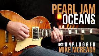 How to Play &quot;Oceans&quot; by Pearl Jam | Mike McCready MTV Unplugged Guitar Lesson